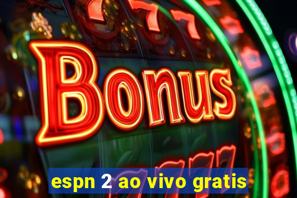 espn 2 ao vivo gratis